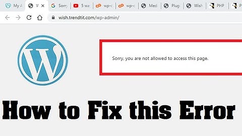 How to Fix "Sorry, you are not allowed to access this page" 10+ solution