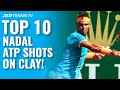 Top 10 rafa nadal atp shots on clay
