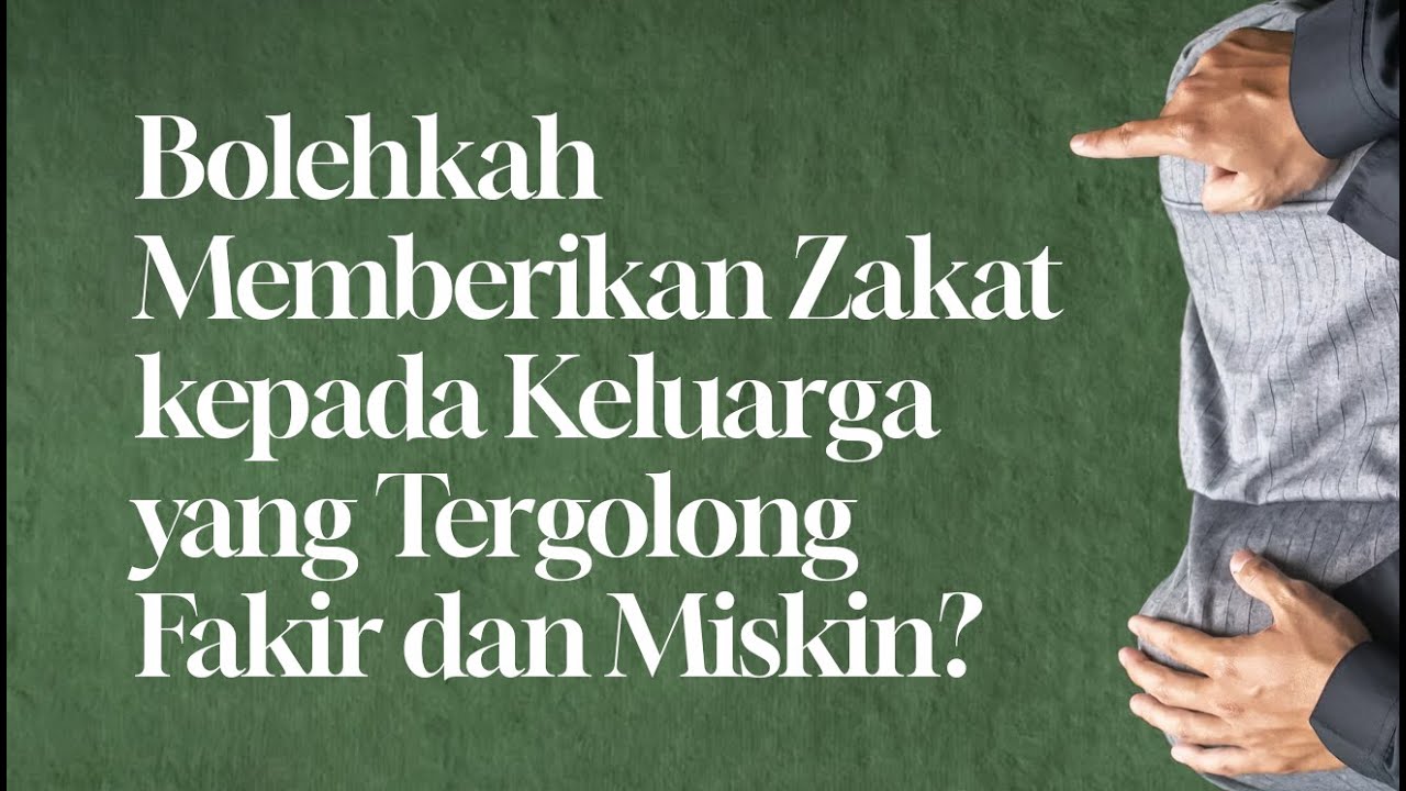 ⁣Bolehkah Memberikan Zakat kepada Keluarga yang Tergolong Fakir dan Miskin?