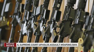 Illinois Supreme Court upholds state’s ban on semiautomatic weapons