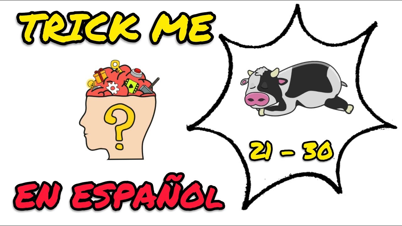 Trick Me: Logical Brain Teaser - En Español Niveles 21 22 23 24 25 26 27 28 29 30 Solution
