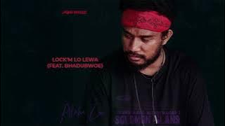Joe Briz - Lock'm Lo Lewa (feat. Bhadubwoe) Audio