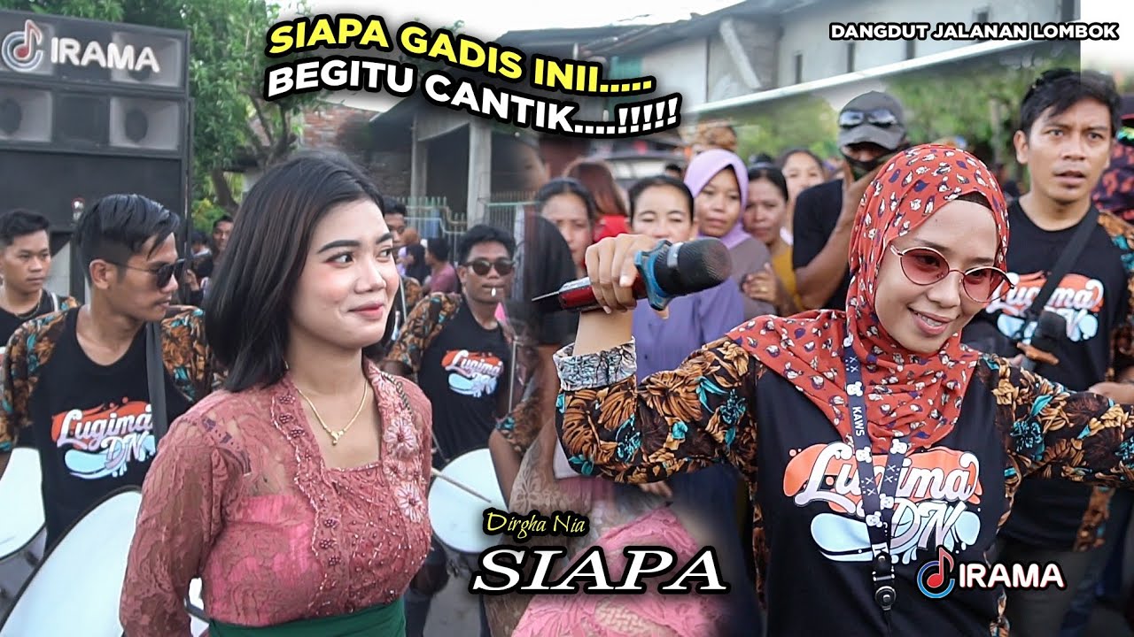 SIAPA GADIS CANTIK INI | SIAPA versi NIA DIRGHA | IRAMA DOPANG | DANGDUT JALANAN LOMBOK