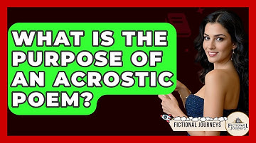 What Is The Purpose Of An Acrostic Poem? - Fictional Journeys