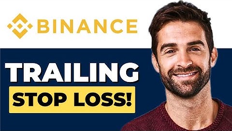 How To Set A Trailing Stop Loss Binance Futures Full 2025 Guide