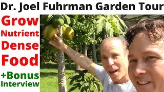 Growing Nutrient Dense Food with Dr. Joel Fuhrman - Tour His Garden