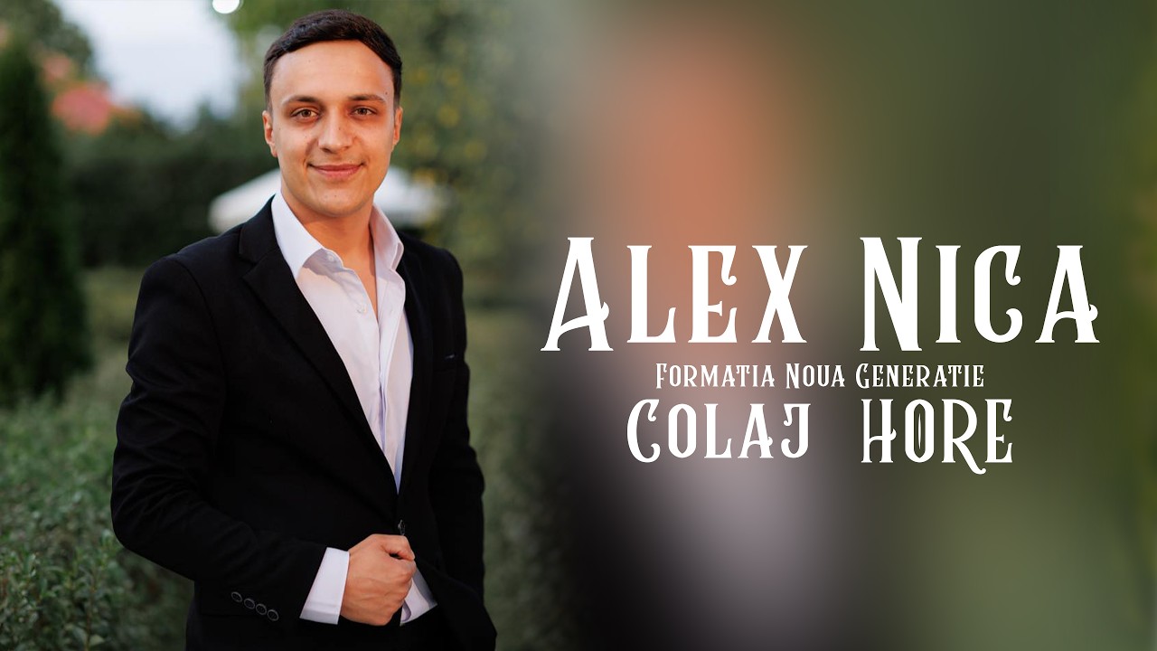 ALEX NICA si Formatia Noua Generatie -Colaj Hore