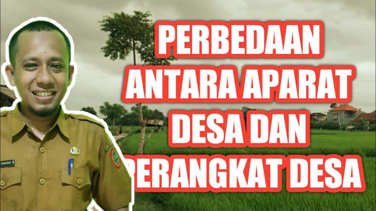 Perbedaan Antara Aparat Desa & Perangkat Desa..||salamberdesa
