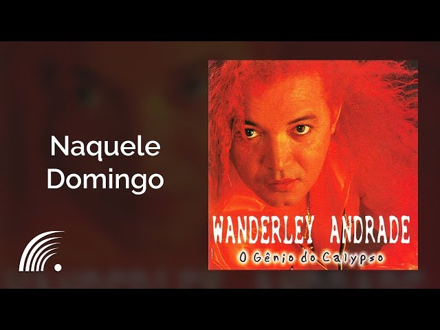 Wanderley Andrade - Naquele Domingo