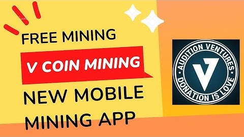 New mining app. V Coin mining. Audition ventures mobile mining app.