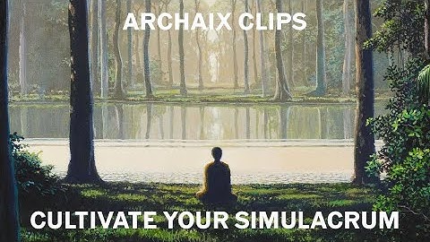 Cultivate Your Simulacrum