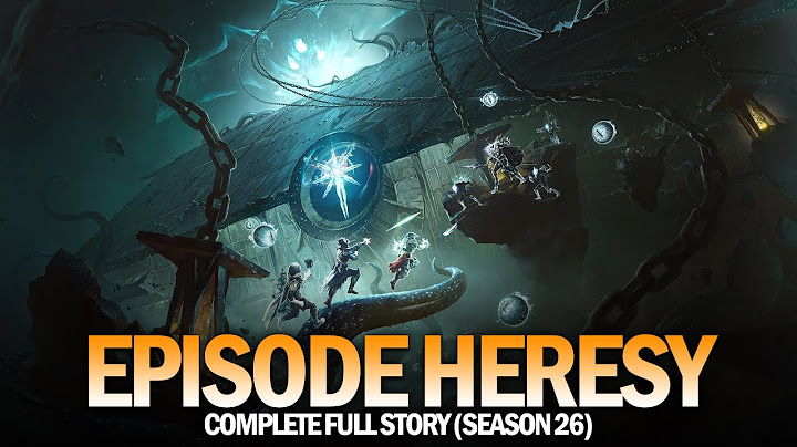 Episode Heresy - Complete Full Story (Season 26) [Destiny 2]