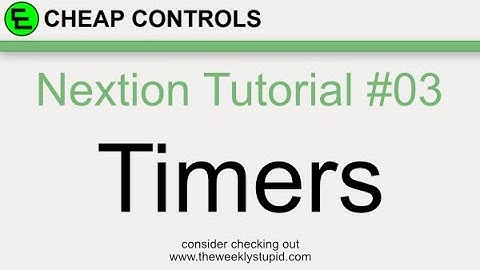 #62 Nextion Display - Timers Tutorial - no nextion.h library tutorial