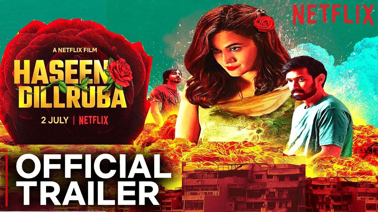 Haseen Dillruba | Official Trailer | Tapsee Pannu | Vikrant Massey | Haseen  Dilruba Movie Update - YouTube