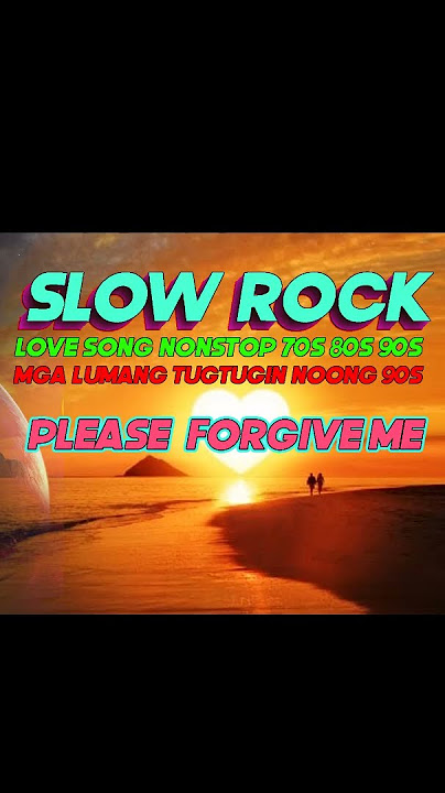 Please  Forgive Me - Slow Rock Love Song Nonstop 70s 80s 90s #shorts