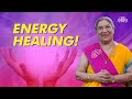 Here’s How Energy Healing Works | Cleansing negative energies | Universal Life Force Healing