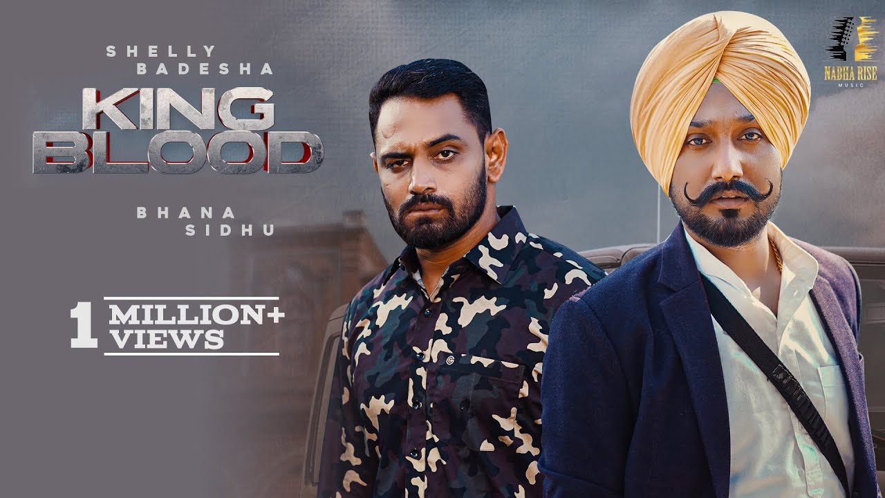 KING BLOOD : SHELLY BADESHA (Full Song)| BHAANA SIDHU | Latest Punjabi Songs 2021 | Nabha Rise Music