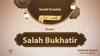 surah Fussilat {{41}} Reader Salah Bukhatir