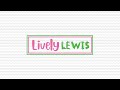 Introducing The Lively Lewis Channel