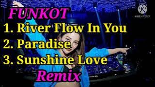 Funkot River Flow In You • Paradise • Sunshine Love Remix DJ 409 Subs