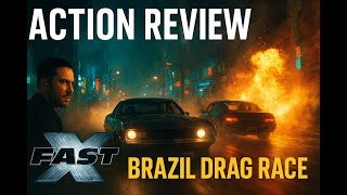 Fast X: Brazil Drag Race — Action Review