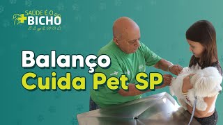 Balanço do Cuida Pet SP | Saúde é o Bicho