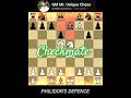PHILIDOR'S DEFENCE ♟️👑.#shorts #shortsvideo #youtubeshorts #shortsfeed #feed #chess #chesstraining