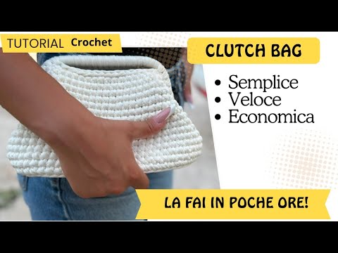 Video Come Fare una BORSA CLUTCH a Uncinetto in Poche Ore! Facile, Veloce ed Economica