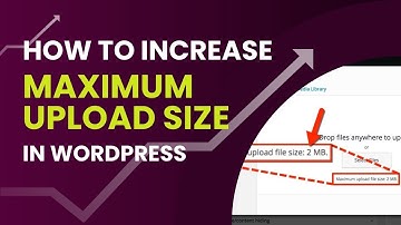 How To Increase Maximum Upload File Size In WordPress (Step-By-Step Tutorial)