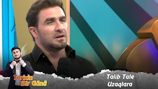 Talıb Tale - Uzaqlara (Tarixin Bir Günü) 12.09.2023 Resimi