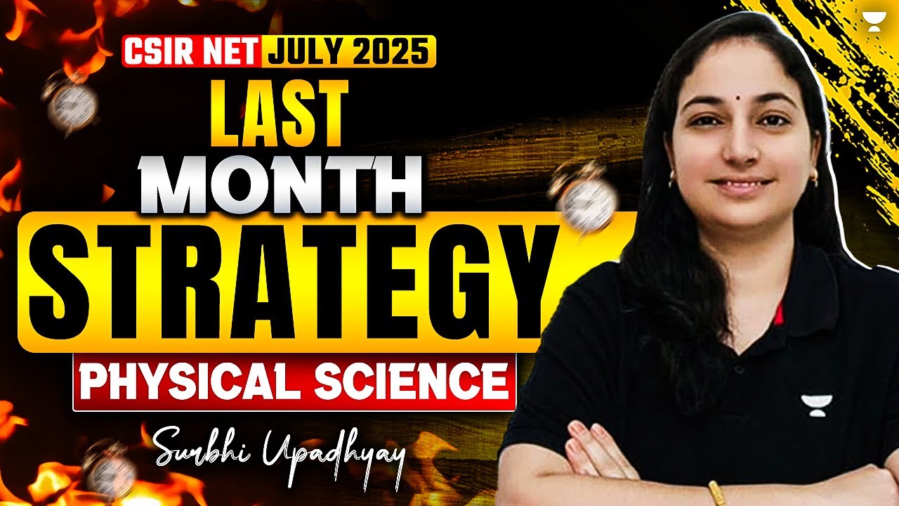 Last Month Strategy for CSIR NET Physics June 2025 | CSIR NET Physics ...