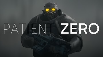 PATIENT ZERO - A Half-Life Short [S2FM]