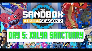 The SandBox Alpha Season 2 - Day 5 Xalya Sanctuary Walkthrough / No Commentary