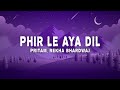 Pritam - Phir Le Aya Dil (Lyrics) ft. Rekha Bhardwaj | Barfi!