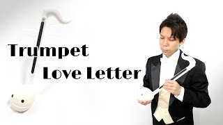 【オタマトーン】Trumpet Love Letter / Ryota Ishikawa