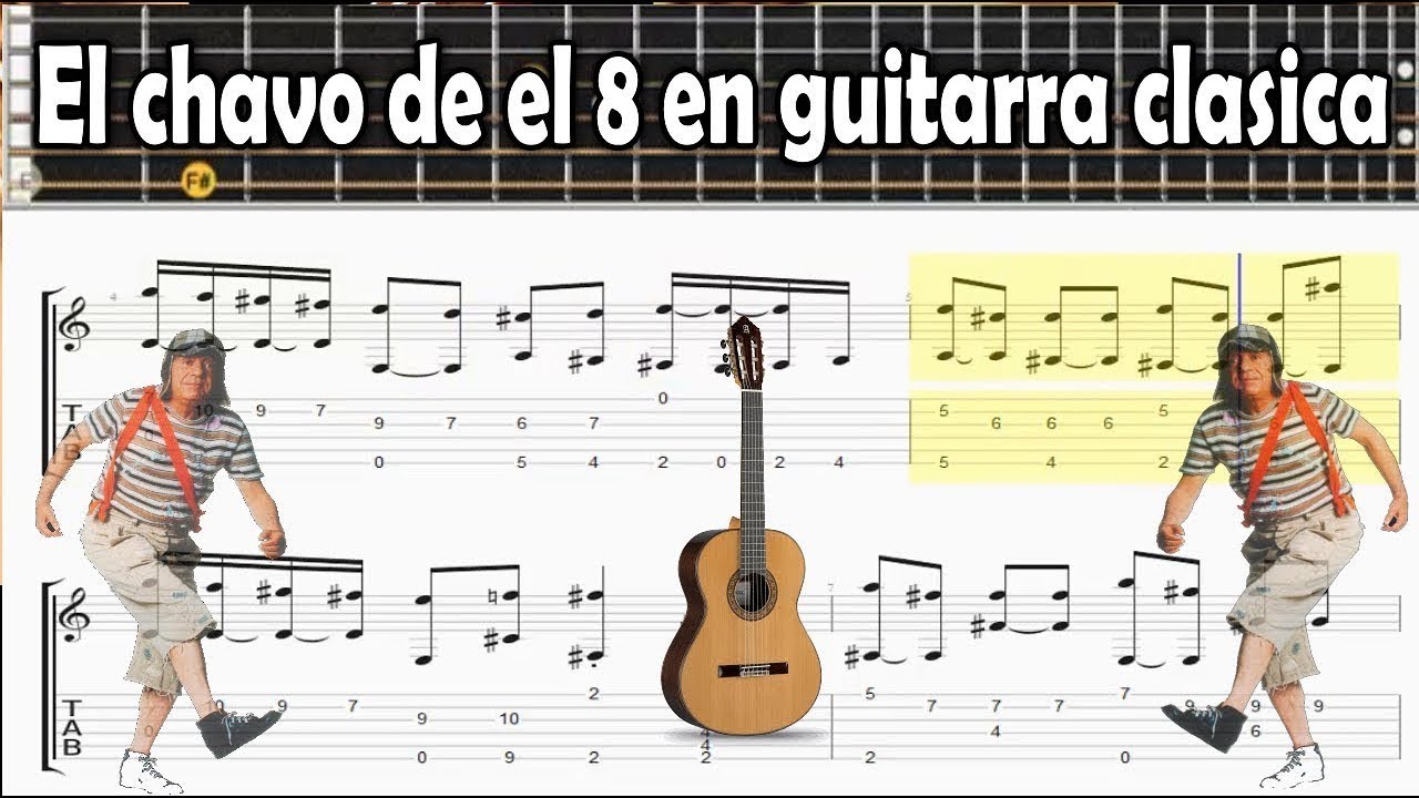 El chavo del 8 en guitarra clásica Avanzados - Fingerpicking - YouTube