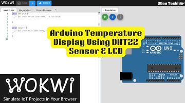 Arduino Temperature Display Using DHT22 Sensor & LCD | Wokwi Simulation | 3Gen Techies