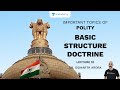 L10: Basic Structure Doctrine | Important Topics of Polity (UPSC CSE) | Sidharth Arora