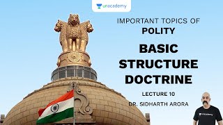 L10: Basic Structure Doctrine | Important Topics of Polity (UPSC CSE) | Sidharth Arora