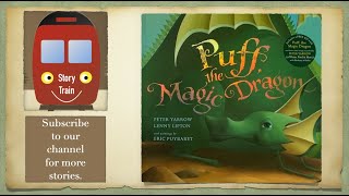 Puff the Magic Dragon | Read Aloud by Story Train with SFX and music by Peter Yarrow