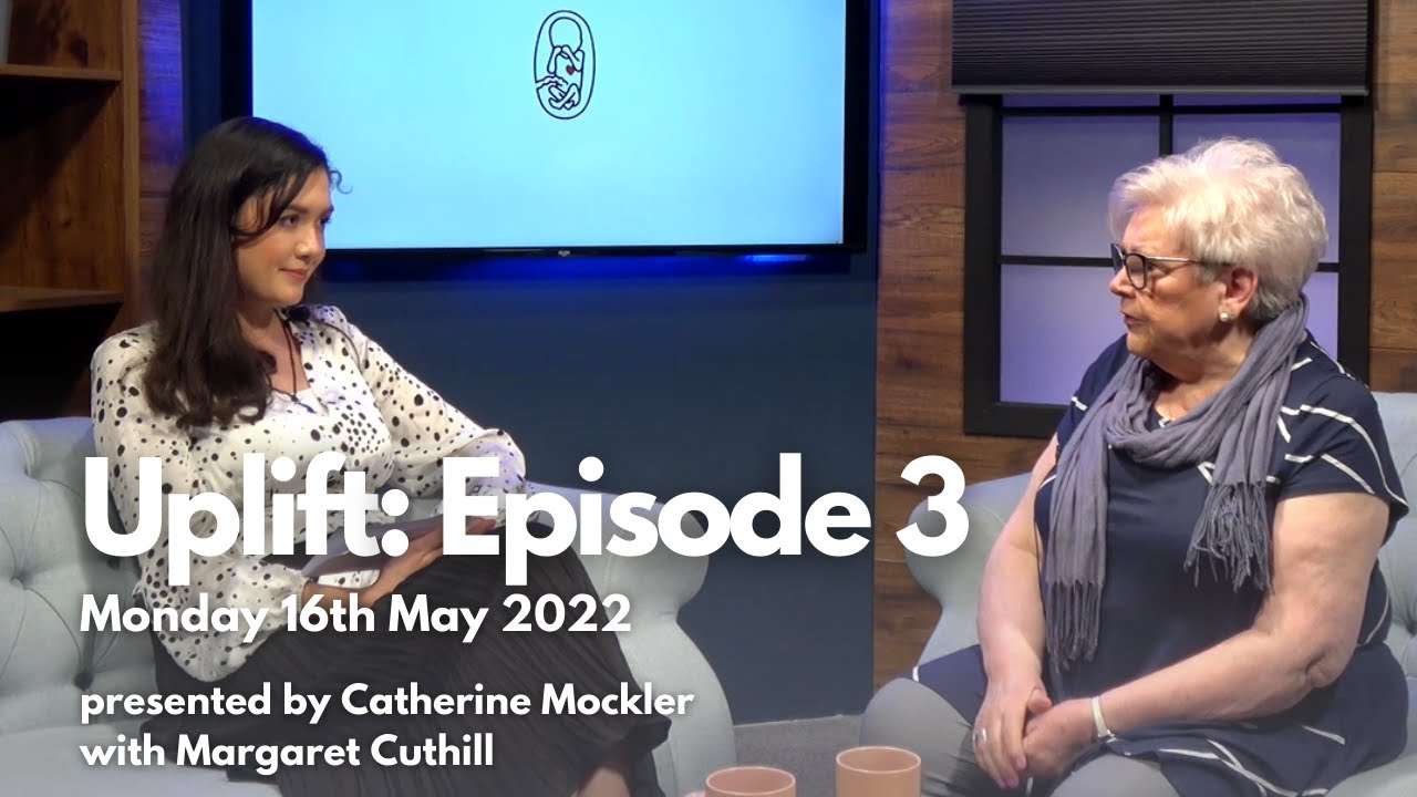 Uplift: Episode 3 with Margaret Cuthill (16/05/2022)