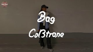 Col3trane - Bag (Lyric Video)
