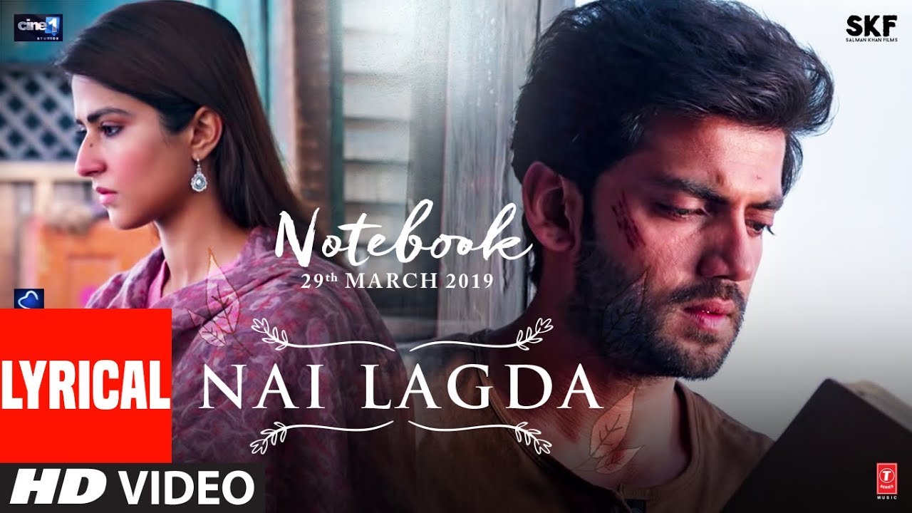 LYRICAL Nai Lagda Video  Notebook  Zaheer Iqbal  Pranutan Bahl  Vishal Mishra  Asees  T SERIES