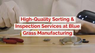 Parts Sorting And Inspection Services Blue Grass Manufacturing
