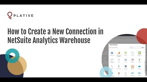 How to Create a New Connection in NetSuite Analytics Warehouse?