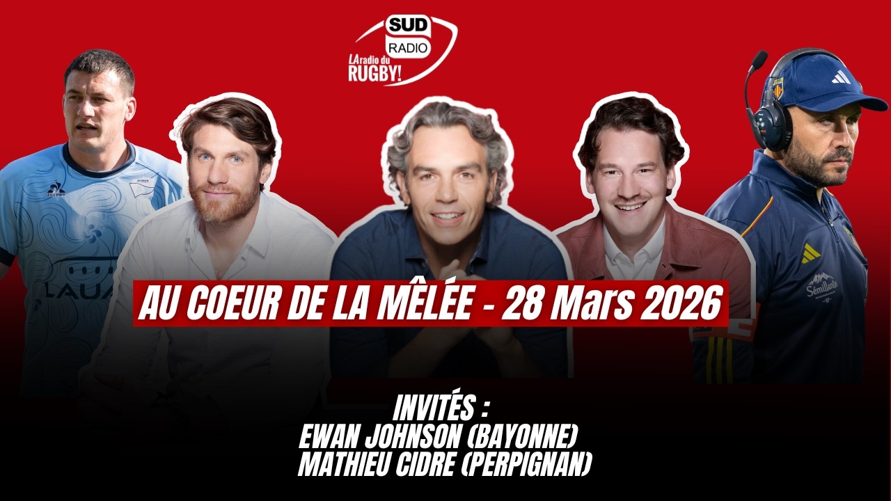 Au coeur de la mêlée - Emission du 28 Mars