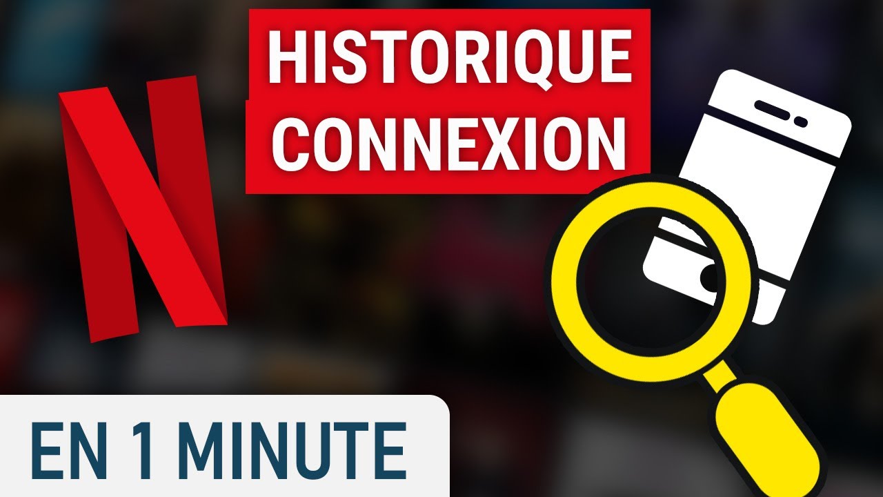 Voir les dates de connexion à votre compte Netflix YouTube