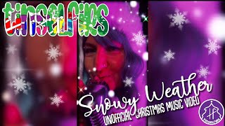 Tinselfirs - Snowy Weather UNofficial Video #creepychristmas #christmasmusic #holidaysongs