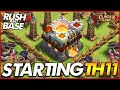 STARTING TOWN HALL 11 ON THE RUSHED BASE!! | Rush That Base