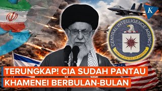 Terbongkar! CIA "Monitor" Khamenei Berbulan-bulan Sebelum Serangan Mematikan AS-Israel